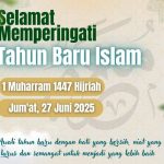 Tahun Baru Islam 1447 H Jatuh pada Jumat, 27 Juni 2025: Momen Refleksi dan Awal Perjalanan Spiritual