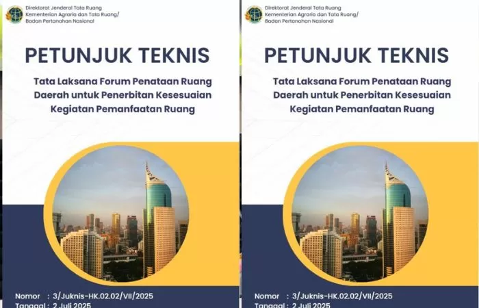 Kementerian ATR/BPN Terbitkan Juknis Baru, Perkuat Peran Forum Penataan Ruang Daerah dalam Penerbitan KKPR