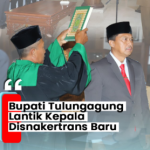 Bupati Tulungagung Lantik Kepala Disnakertrans Baru, Fokus Jawab Tantangan Pengangguran