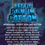 Zetfit Run In Cotton 2026: Saat Lari Tak Lagi Sekadar Mengejar Waktu, Tapi Merayakan Keseruan