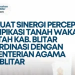 Kantor Pertanahan Kabupaten Blitar dan Kemenag Percepat Sertipikasi Tanah Wakaf